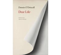 Dennis O'Driscoll Dear Life (Tascabile)
