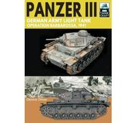 Dennis Oliver Panzer III: German Army Light Tank (Tascabile) Tank Craft