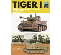 Dennis Oliver Tiger I: German Army Heavy Tank (Tascabile) Tank Craft