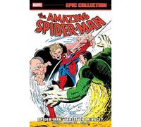 Amazing Spider-Man Epic Collection: Spider-Man - Threat Or Menace?