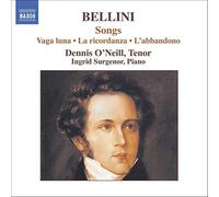 Dennis O'Neill - Bellini: Songs - Arie Da Camera