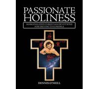 Dennis O'Neill Passionate Holiness (Tascabile)