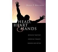 Dennis P. Holli Head, Heart & Hands: Bringing Together Christian Tho (Tascabile)