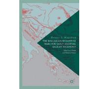 Dennis P. Hupch The Bulgarian-Byzantine Wars for Early Mediev (Copertina rigida)