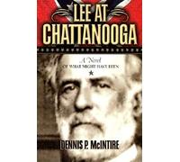 Dennis P. McIntire Lee at Chattanooga (Copertina rigida)