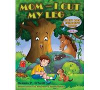 Dennis P O'Neill Mom - I Cut My Leg (Copertina rigida)