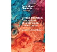 Dennis P. Rosen Beyond Traditional Conceptions of Policing and Crime (Tascabile)