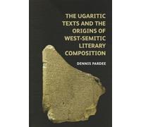 Dennis Pardee The Ugaritic Texts and the Origins of West-Semi (Copertina rigida)