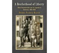Dennis Patrick Halpin A Brotherhood of Liberty (Copertina rigida)