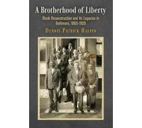 Dennis Patrick Halpin A Brotherhood of Liberty (Tascabile)