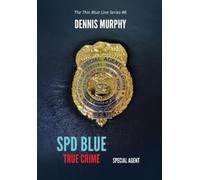 Dennis Patrick Murphy SPD Blue - True Crime (Copertina rigida)