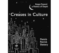 Dennis Patrick Slattery Creases In Culture (Tascabile)