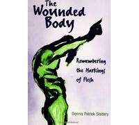 Dennis Patrick Slattery The Wounded Body (Tascabile)