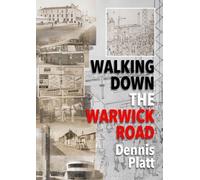 Dennis Platt Walking Down the Warwick Road (Tascabile)