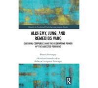 Dennis Pottenger Alchemy, Jung, and Remedios Varo (Tascabile)