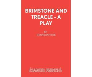 Dennis Potter Brimstone and Treacle (Tascabile) Acting Edition S.