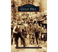 Dennis Powers Gold Hill (Tascabile) Images of America