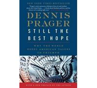 Dennis Prager Still the Best Hope (Tascabile)