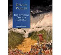 Dennis Prager The Rational Passover Haggadah (Copertina rigida)