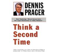 Dennis Prager Think a Second Time (Tascabile)