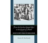 Dennis R. MacDo From the Earliest Gospel (Q+) to the Gospel o (Copertina rigida)