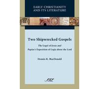 Dennis R. MacDonald Two Shipwrecked Gospels (Tascabile)