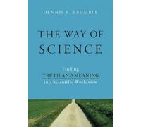 Dennis R. Trumble The Way of Science (Tascabile)