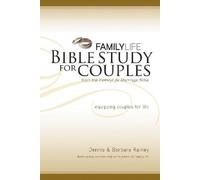 Dennis Rainey Barbara Rainey Family Life Bible Study for Couples (Tascabile)