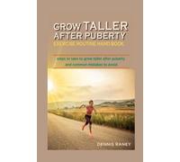 Dennis Raney Grow Taller After Puberty Exercise Routine Hand Book (Tascabile)
