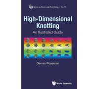 Dennis Roseman High-dimensional Knotting: An Illustrated Guid (Copertina rigida)