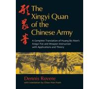 Dennis Rovere The Xingyi Quan of the Chinese Army (Tascabile)