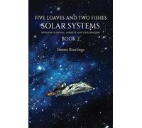 Dennis Rowlings Five Loaves and Two Fishes - Solar Systems (Tascabile)