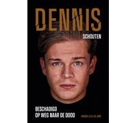 Dennis Schouten: Beschadigd op weg naar de dood