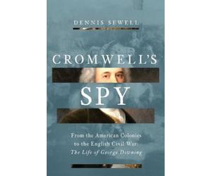 Dennis Sewell Cromwell's Spy (Copertina rigida)