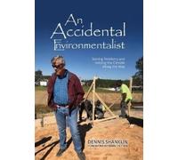 Dennis Shanklin An Accidental Environmentalist (Copertina rigida)
