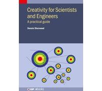 Dennis Sherwood Creativity for Scientists and Engineers (Copertina rigida)