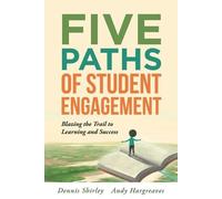 Dennis Shirley Andy Hargreaves Five Paths of Student Engagement (Tascabile)