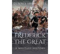 Dennis Showalter Frederick the Great (Tascabile)