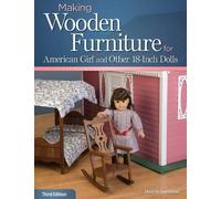 Dennis Simmons Making Wooden Furniture for American Girl® and Other (Tascabile)