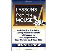 Dennis Snow Lessons from the Mouse (Copertina rigida)