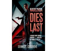 Dennis T Cosgrove Nadezhda Dies Last (Tascabile)
