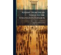 Dennis T Gyllen Adding Nonlinear Tools to the Strategistâ(TM) (Copertina rigida)