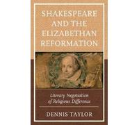 Dennis Taylor Shakespeare and the Elizabethan Reformation (Copertina rigida)