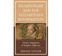 Dennis Taylor Shakespeare and the Elizabethan Reformation (Copertina rigida)