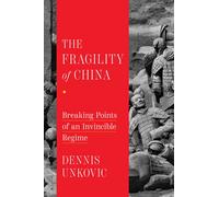 Dennis Unkovic The Fragility of China (Copertina rigida)