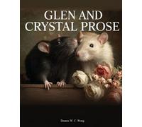 Dennis W C Wong Glen and Crystal Prose (Tascabile)