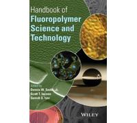 Dennis W. Smith Handbook of Fluoropolymer Science and Technol (Copertina rigida)