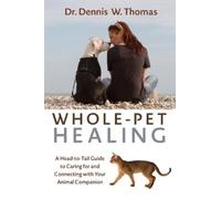 Dennis W. Thomas Whole-Pet Healing (Tascabile)