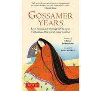 Gossamer Years: Love, Passion and Marriage in Old Japan: The Intimate Diary of a Female Courtier