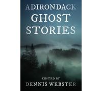 Dennis Webster Adirondack Ghost Stories (Tascabile)